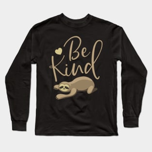 Be Kind Sloth Long Sleeve T-Shirt